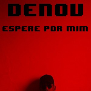 Espere por Mim (Explicit)