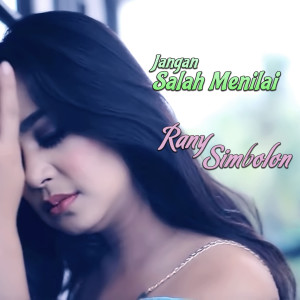 Dengarkan Jangan Salah Menilai lagu dari Rany Simbolon dengan lirik