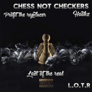 Last Of The Real的專輯Chess Not Checkers (Explicit)