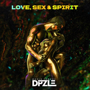 อัลบัม Love, Sex & Spirit (Explicit) ศิลปิน Dpzle