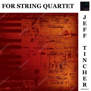 Jeff Tincher的專輯For String Quartet