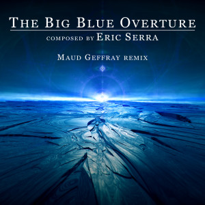 Eric Serra的專輯The Big Blue Overture