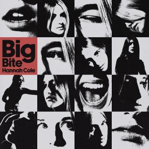 收聽Hannah Cole的Big Bite歌詞歌曲