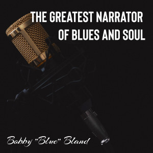 The Greatest Narrator of Blues and Soul