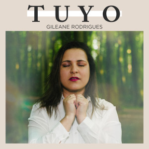 ดาวน์โหลดและฟังเพลง Tuyo พร้อมเนื้อเพลงจาก Gileane Rodrigues
