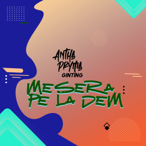 Antha Prima Ginting的專輯Mesera Pe La Dem