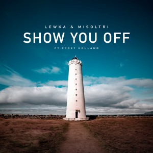 收聽Lewka的Show You Off歌詞歌曲