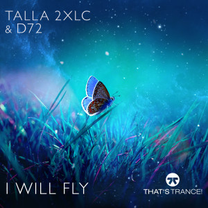 Album I Will Fly from Talla 2XLC & D72