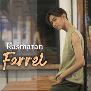 Dengarkan Kasmaran (Pop indo) lagu dari Farrel official dengan lirik