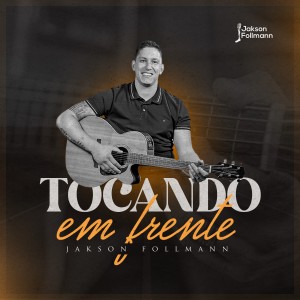 Listen to Tocando Em Frente song with lyrics from Jakson Follmann