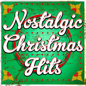 Various Artists的專輯Nostalgic Christmas Hits