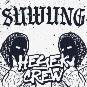 收听Heyek Crew的Suwung歌词歌曲