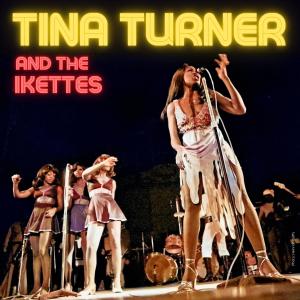 The Ikettes的專輯Tina Turner & The Ikettes