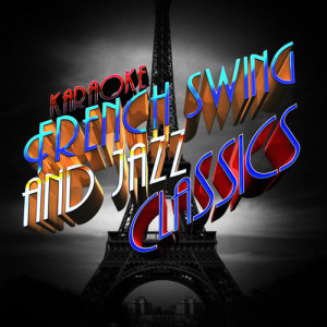 อัลบัม Karaoke - French Swing and Jazz Classics ศิลปิน Turnaround Karaoke Crew