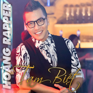 Hoàng Rapper的專輯Tạm Biệt