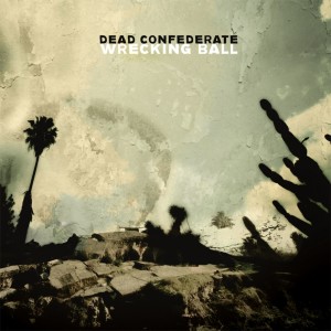 อัลบัม Wrecking Ball ศิลปิน Dead Confederate