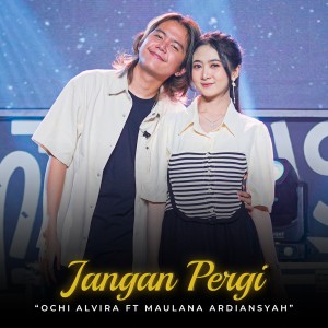 Listen to Jangan Pergi (Live Version) song with lyrics from Ochi Alvira