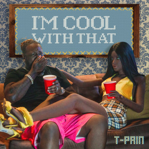 T-Pain的專輯I'm Cool With That (Explicit)