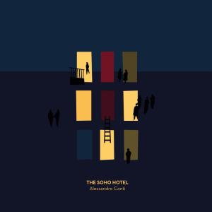 收聽Alessandro Conti的tHe soHo Hotel歌詞歌曲