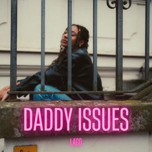 Lago的专辑Daddy Issues (Explicit)