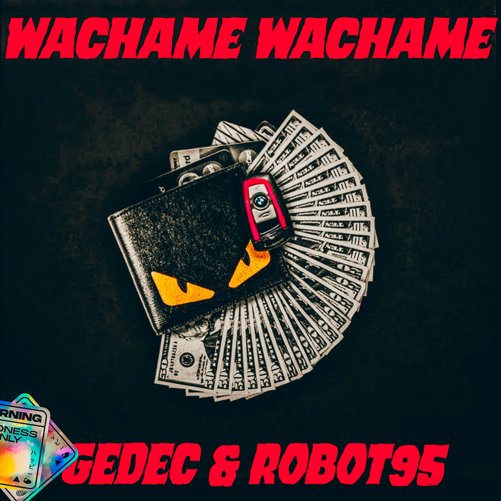 Wachame Wachame (Explicit)