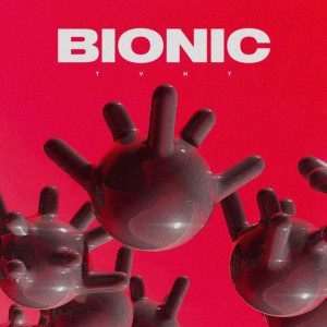 Tvny的专辑Bionic
