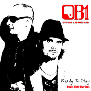 ดาวน์โหลดและฟังเพลง Ready To Play (Robin Hirte Instrumental Remix) พร้อมเนื้อเพลงจาก OB1