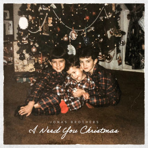 收聽Jonas Brothers的I Need You Christmas歌詞歌曲