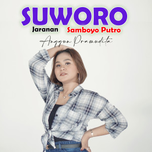 Listen to Suworo song with lyrics from Anggun Pramudita