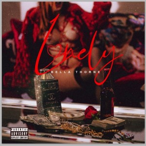 收听Bella Thorne的Lonely (Explicit)歌词歌曲