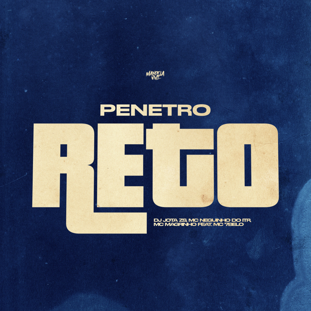 Penetro Reto (feat. Mc 7 Belo) (Explicit)