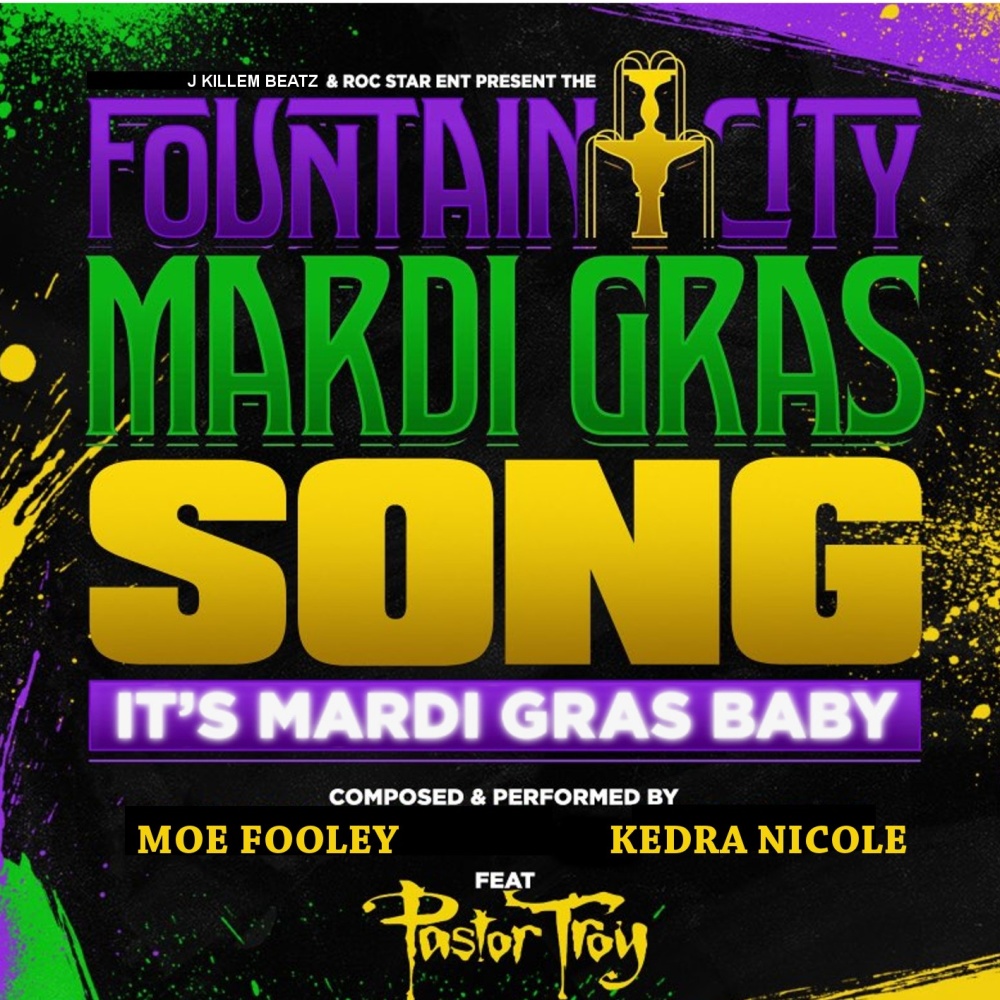 IT'S MARDI GRAS BABY (feat. Pastor Troy, Moe Fooley, Kedra Nicole & Just Roc)