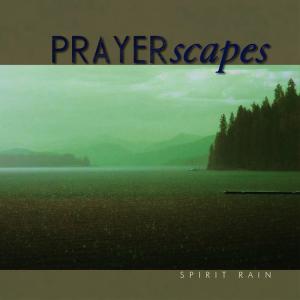 อัลบัม Prayerscapes - Spirit Rain ศิลปิน Brian Hardin