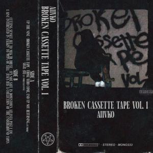 Aiivko的專輯Broken Cassette Tape, Vol. 1 (Explicit)