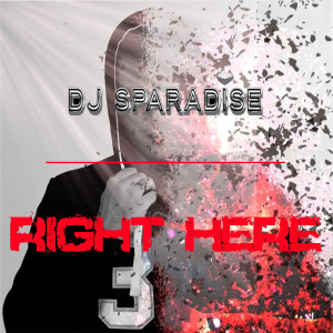 Dj Sparadise的專輯Right Here