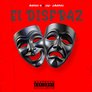收聽Jay-Jimenez的EL DISFRAZ (Explicit)歌詞歌曲