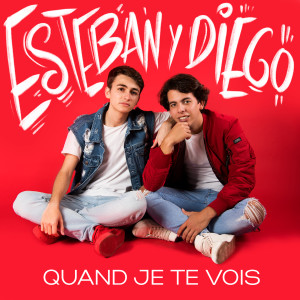 Esteban y Diego的專輯Quand je te vois