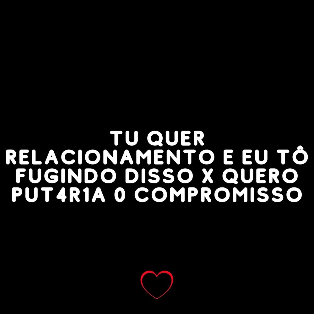 Tu Quer Relacionamento e Eu Tô Fugindo Disso X Quero Put4r1a 0 Compromisso (Explicit)