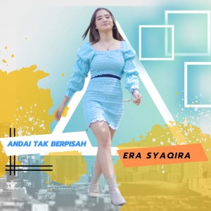 收听Era Syaqira的Andai Tak Berpisah歌词歌曲