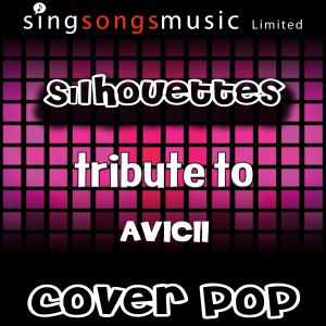 ดาวน์โหลดและฟังเพลง Silhouettes (Tribute to Avicii) พร้อมเนื้อเพลงจาก Cover Pop
