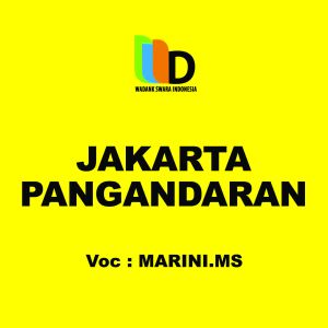 Dengarkan lagu Jakarta Pangandaran nyanyian Marini Ms dengan lirik