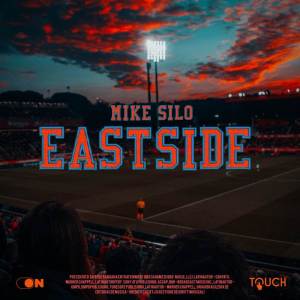 ดาวน์โหลดและฟังเพลง Eastside (Explicit) พร้อมเนื้อเพลงจาก Mike Silo