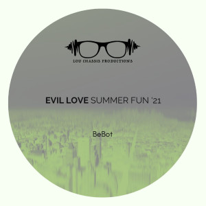 收聽BeBot的Evil Love, Pt. 4: Block Stroll歌詞歌曲