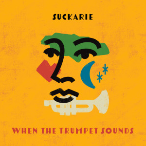 Suckarie的專輯When the Trumpet Sounds