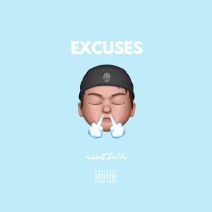 Listen to Excuses (Explicit) song with lyrics from saint hills