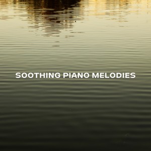 Album Soothing Piano Melodies oleh Piano Calm