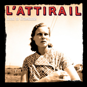 Album Road to Grasslands from L'Attirail