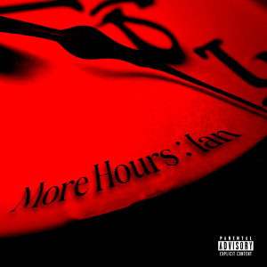 Ian的專輯More Hours (Explicit)