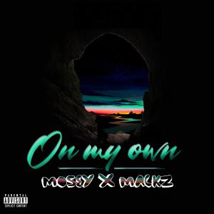 ดาวน์โหลดและฟังเพลง Got It (On My Own) (feat. Mackz) (Explicit) พร้อมเนื้อเพลงจาก Mosey