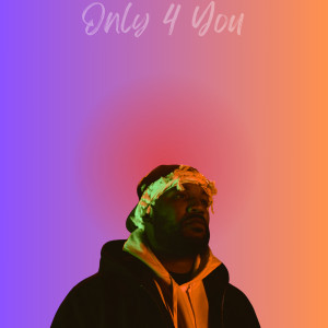 อัลบัม Only 4 You (Explicit) ศิลปิน Mike Hardy